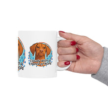 Load image into Gallery viewer, Vizsla Dog Mug "Cloudy With a Chance of NOPE" Ceramic Coffee Cup (11oz & 15oz)