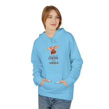 Load image into Gallery viewer, Life is better with COFFEE and a Crazy VIZSLA Hoodie | Vizsla Dog Lover Coffee Shirt Design