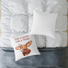 Load image into Gallery viewer, Vizsla Love Square Throw Pillow | Decorative Cushion, Dog Lover Gift, Home Decor, Pet Owner Accent, Life is Better with a Vizsla