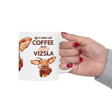 Load image into Gallery viewer, Life is Better with Coffee and a Crazy Vizsla Coffee Mug – Funny Vizsla Dog Design (11oz & 15oz)