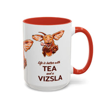Load image into Gallery viewer, Life Is Better With Tea and a Vizsla Mug | Accent Coffee and Tea Mug