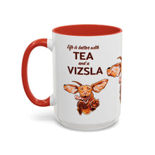Load image into Gallery viewer, Life Is Better With Tea and a Vizsla Mug | Accent Coffee and Tea Mug