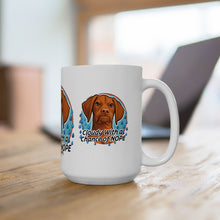 Load image into Gallery viewer, Vizsla Dog Mug "Cloudy With a Chance of NOPE" Ceramic Coffee Cup (11oz & 15oz)