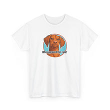 Load image into Gallery viewer, Surly Vizsla Dog Who Approved This Rain? T-Shirt | Funny Dog Tee