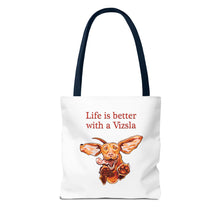 Load image into Gallery viewer, Life is Better with a Vizsla Tote Bag | Dog Lover Puppy Illustration