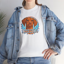 Load image into Gallery viewer, Cloudy with a Chance of Nope Dog Tee | Cute Vizsla Weather Graphic