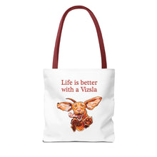 Load image into Gallery viewer, Life is Better with a Vizsla Tote Bag | Dog Lover Puppy Illustration