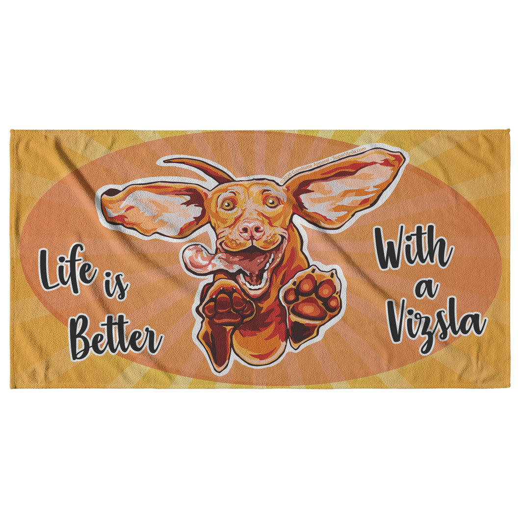Life is Better With a Vizsla! Soft and Vibrant Beach Towel