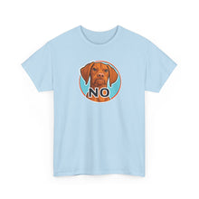 Load image into Gallery viewer, Vizsla Dog 'NO' Graphic Tee | Funny V Face T-Shirt, Vizsla Puppy Lover Shirt
