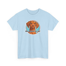 Load image into Gallery viewer, Surly Vizsla Dog Who Approved This Rain? T-Shirt | Funny Dog Tee
