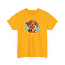 Load image into Gallery viewer, Vizsla Dog 'NO' Graphic Tee | Funny V Face T-Shirt, Vizsla Puppy Lover Shirt
