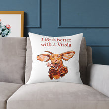 Load image into Gallery viewer, Vizsla Love Square Throw Pillow | Decorative Cushion, Dog Lover Gift, Home Decor, Pet Owner Accent, Life is Better with a Vizsla
