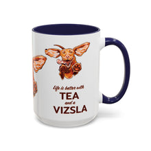 Load image into Gallery viewer, Life Is Better With Tea and a Vizsla Mug | Accent Coffee and Tea Mug
