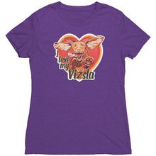 Load image into Gallery viewer, I love my Vizsla Next Level Womens Triblend soft and comfortable shirt - Next Level Womens Triblend
