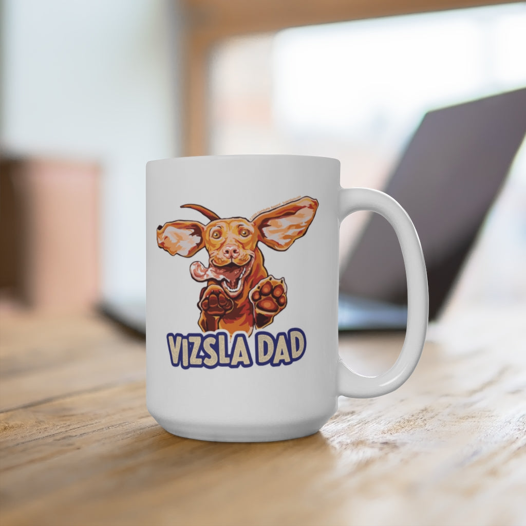 Vizsla Dad White Ceramic 15oz Mug