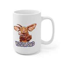 Load image into Gallery viewer, Vizsla Dog Dad Ceramic Mug 15oz
