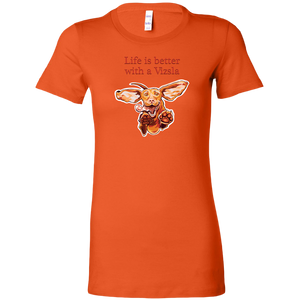 Life is better with a Vizsla - Womens shirt featuring original Hungarian Vizsla artwork