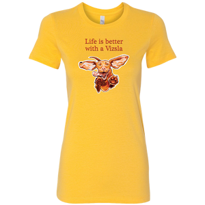 Life is better with a Vizsla - Womens shirt featuring original Hungarian Vizsla artwork