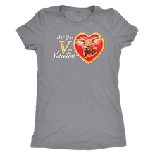 Load image into Gallery viewer, Will You V My Valentine?  Women&#39;s Triblend Shirt
