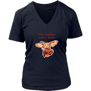 Life is better with a Vizsla - Womens V-Neck shirt featuring original Hungarian Vizsla artwork for V lovers