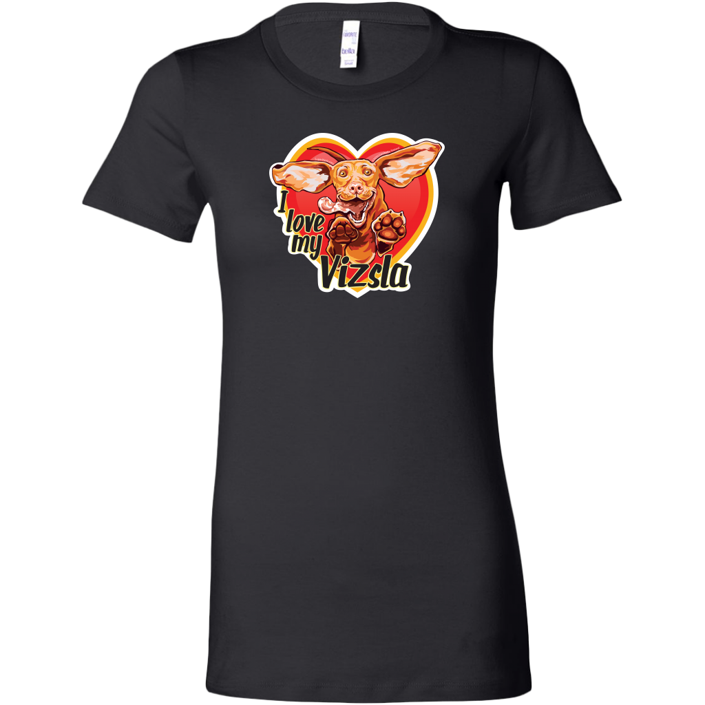 I love my Vizsla - Bella Womens Shirt