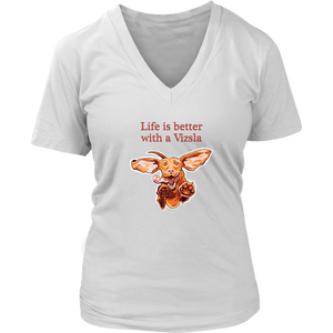 Life is better with a Vizsla - Womens V-Neck shirt featuring original Hungarian Vizsla artwork for V lovers