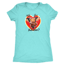 Load image into Gallery viewer, Will you V my Valentine? Women&#39;s teal shirt by super vizsla
