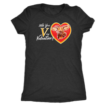 Load image into Gallery viewer, Will You V My Valentine?  Women&#39;s Triblend Shirt
