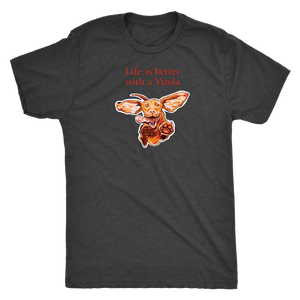 Life is better with a Vizsla - Mens Triblend T-shirt for Hungarian Vizsla dog lovers